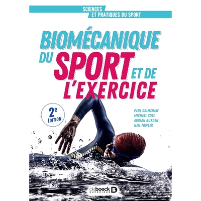 预订 Biomécanique du sport et de l’exercice : de la connaissance à l’argumentation 运动和锻炼的生物力学：从知识到论