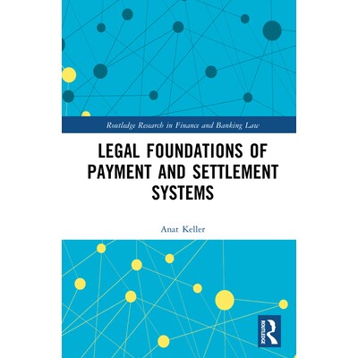 预订 Legal Foundations of Payment and Settlement Systems 支付与结算系统的法律基础 9781032498140