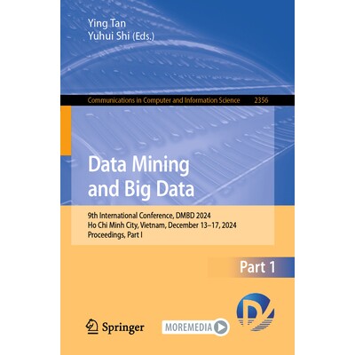 预订 Data Mining and Big Data 9th International Conference, DMBD 2024, Ho Chi Minh City, Vietnam, December 13–17, 2024,