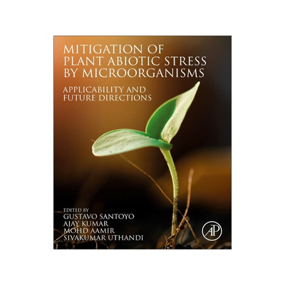 [预订]Mitigation of Plant Abiotic Stress by Microorganisms