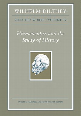 【预订】Wilhelm Dilthey: Selected Works, Volume IV