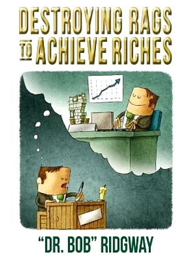 预订 Destroying Rags to Achieve Riches: 9781634985642