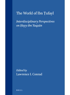 预订 The World of Ibn ṭufayl: Interdisciplinary Perspectives on ḥayy ibn Yaqẓān 伊本·乌法伊尔的世界：关于ḥayy i