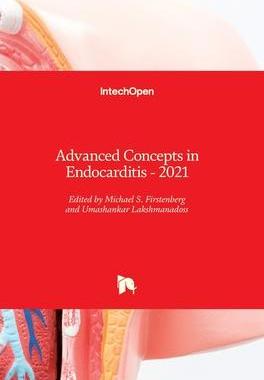 [预订]Advanced Concepts in Endocarditis - 2021 9781839684791