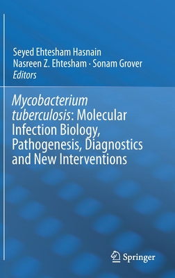 【预订】Mycobacterium Tuberculosis: Molecular Infection Biology, Pathogenesis, Diagnostics and New Interventions