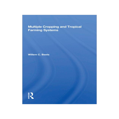 [预订]Multiple Cropping And Tropical Farming Systems 9780367156503