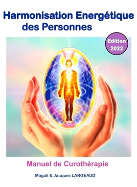 预订 Harmonisation énergétique des Personnes 2022 : manuel de curothérapie 2022 年人类能量和谐：精油疗法手册: 9782322