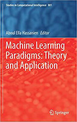【预售】Machine Learning Paradigms: Theory and Application