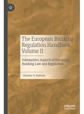 预订 The European Banking Regulation Handbook, Volume II: Substantive Aspects of European Banking Law and Regulation 欧