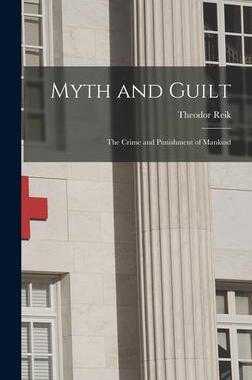 [预订]Myth and Guilt; the Crime and Punishment of Mankind 9781014358042
