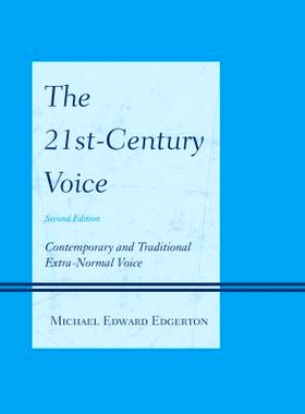 预订 The 21st-Century Voice: Contemporary and Traditional Extra-Normal Voice, 2nd Edition 21世纪之声：现代与传统的超常规