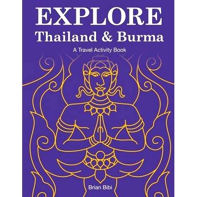 预订 Explore Thailand & Burma: A Travel Activity Book: 9781499292312