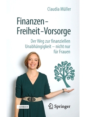 预订 Finanzen – Freiheit – Vorsorge: Der Weg zur finanziellen Unabhängigkeit – nicht nur für Frauen Müller，财务 -