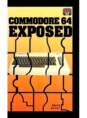 预订 Commodore 64 Exposed: 9781789822236
