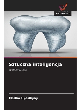 预订 Sztuczna inteligencja: W stomatologii. DE: 9786209377884