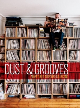 预订 Dust & Grooves: Adventures in Record Collecting: 9781607748694