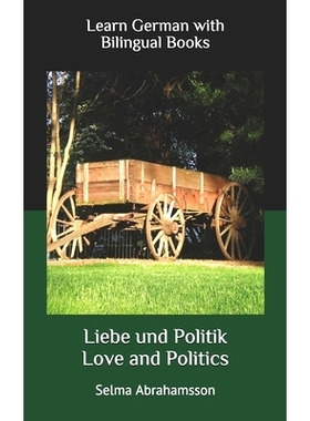 预订 Learn German with Bilingual Books: Liebe und Politik: 9781676822639