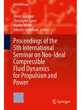 预订 Proceedings of the 5th International Seminar on Non-Ideal Compressible Fluid Dynamics for Propulsion and Power 第5