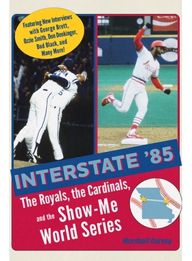 预订 Interstate ’85: The Royals, the Cardinals, and the Show-Me World Series: 9780826223272