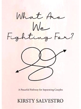 预订 What Are We Fighting For?: A peaceful pathway for separating couples: 9781922391643
