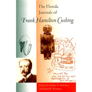 预订 The Florida Journals of Frank Hamilton Cushing: 9780813028040