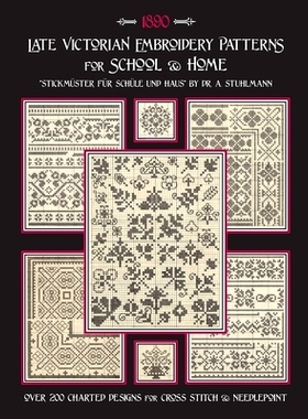 预订 Late Victorian Embroidery Patterns for Home & School: Over 200 Charted Designs for Cross Stitch & Needlepoint: 9798