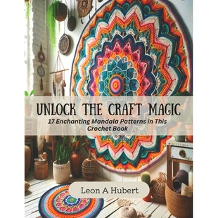 Craft 9798866691234 Book Patterns Unlock the Magic Crochet 预订 Enchanting This Mandala