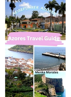 预订 Azores Travel Guide: Reiseführer Azoren: 9798880585489