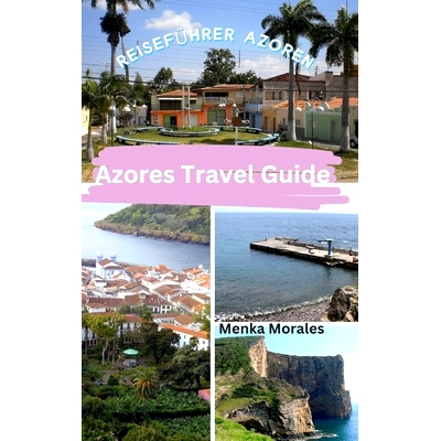 预订 Azores Travel Guide: Reiseführer Azoren: 9798880585489
