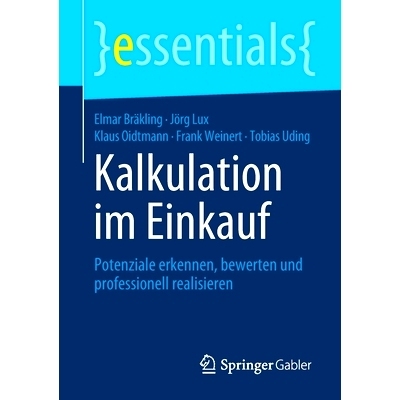 预订 Kalkulation im Einkauf: Potenziale erkennen, bewerten und professionell realisieren: 9783658283209