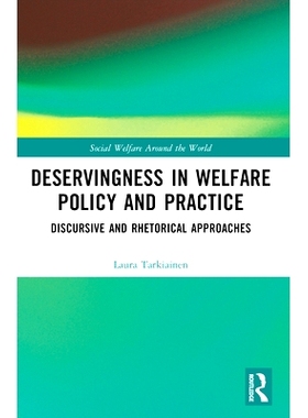 预订 Deservingness in Welfare Policy and Practice: Discursive and Rhetorical Approaches 福利政策与实践中的应得性：话语与