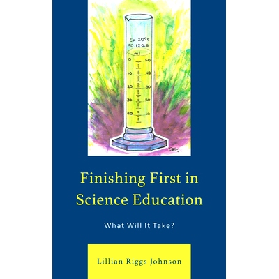 预订 Finishing First in Science Education: What Will It Take? 在科学教育中获得*名：这需要什么呢？: 9781475800784