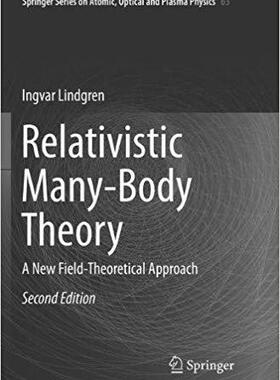 【预售】Relativistic Many-Body Theory: A New Field-Theoretical Approach