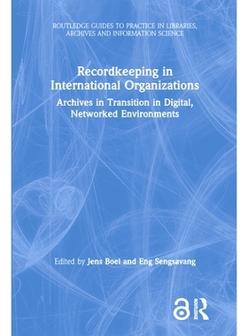 预订 Record-keeping in International Organizations: Responding to Challenges in the Networked Environment 国际组织的记录