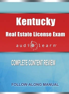 预订 Kentucky Real Estate License Exam AudioLearn: Complete Audio Review for the Real Estate License Examination in Kent