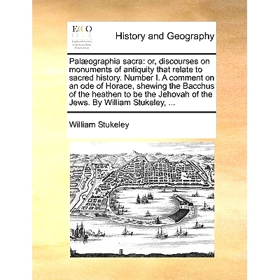 预订 Palaeographia Sacra: Or, Discourses on Monuments of Antiquity That Relate to Sacred History. Number I. a Comment on