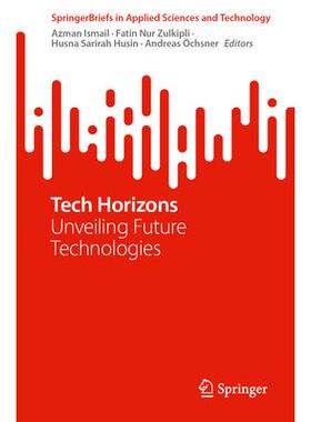 预订 Tech Horizons Unveiling Future Technologies科技视野：揭开未来技术的面纱9783031633256