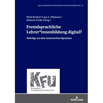 预订 Fremdsprachliche Lehrer*innenbildung digital?: Beiträge aus den romanischen Sprachen 数字化外语教师培训？: 9783631