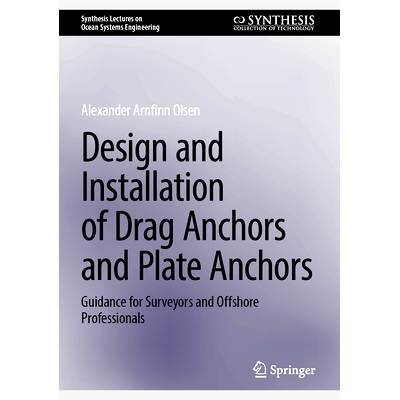 预订 Design and Installation of Drag Anchors and Plate Anchors: Guidance for Surveyors and Offshore Professionals 拖锚与