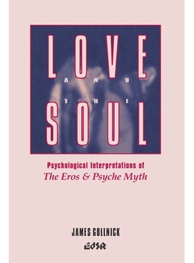 预订 Love and the Soul: Psychological Interpretations of the Eros and Psyche Myth: 9780889202122