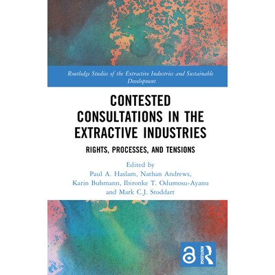 预订 Contested Consultations in the Extractive Industries Rights, Processes, and Tensions 采掘业有争议的协商:权利、程序