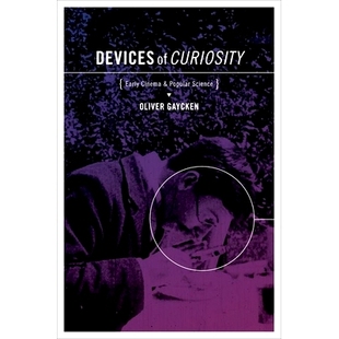 Science Cinema Devices 预订 9780199860685 Early Curiosity and 早期电影院与流行科学 好奇心 Popular