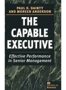 预订 The Capable Executive: Effective Performance in Senior Management: 9780333630860