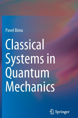 【预订】Classical Systems in Quantum Mechanics