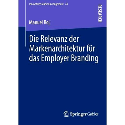 预订 Die Relevanz der Markenarchitektur für das Employer Branding: Eine verhaltenstheoretisch-experimentelle Untersuchu