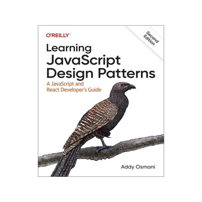 [预订]Learning JavaScript Design Patterns: A JavaScript and React Developer’s Guide 9781098139872