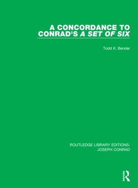 【预订】A Concordance to Conrad’s A Set of Six