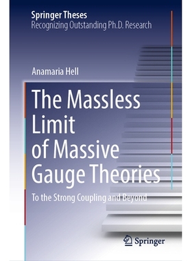 预订 The Massless Limit of Massive Gauge Theories: To the Strong Coupling and Beyond 大质量规范理论的无质量极限：走向强