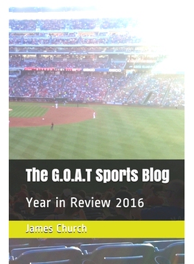 预订 The G.O.A.T Sports Blog: Year in Review 2016: 9781520393780