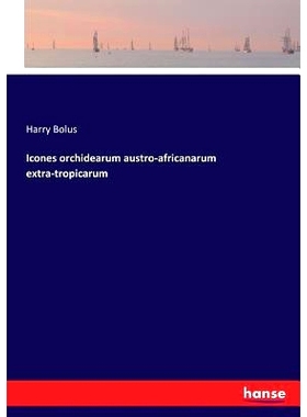 预订 Icones Orchidearum Austro-Africanarum Extra-Tropicarum: 9783337124557